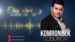 Komronbek Soburov - Chiqonlaringiz / Комронбек Собуров - Чиқонларингиз