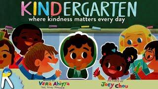 Kindergarten: Where Kindness Matters Every Day - Read Aloud Book for Kids