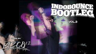 INDOBOUNCE BOOTLEG VOL.3 | BIZCO12 MIXTAPE