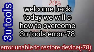 3u tools, error: unable to restore iDevice(-78) fix easy