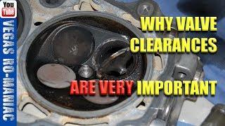  Why Valve Clearances are VERY IMPORTANT  Tight Valves VS LOOSE Valves ticking