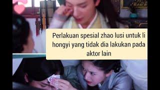 PERLAKUAN SPESIAL ZHAO LUSI UNTUK LI HONGYI YANG DIA TIDAK LAKUKAN PADA AKTOR LAIN