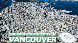 THE PROS & CONS OF VANCOUVER CANADA 2024 EDITION