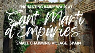 Enchanting Rainy Walk in Sant Martí d'Empúries | Ambient Soundscape | Costa Brava, Spain