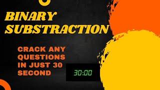  Binary Substraction Crack any questions in just 30 second 