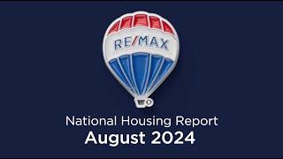 RE/MAX National Housing Report August 2024