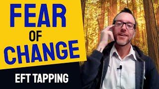 The Fear of Change EFT Tapping Video Move Forward with Confidence and Clarity