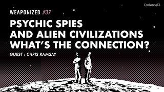 Psychic Spies & Alien Civilizations - What’s The Connection? : WEAPONIZED : EP #37