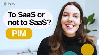 To SaaS or Not to SaaS? Why Brands Choose Serviced PIM Over On-Premise