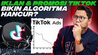 IKLAN ATAU PROMOSI DI TIKTOK BIKIN ALGORITMA HANCUR? HATI HATI‼️ TIPS TIKTOK AFFILIATE PEMULA