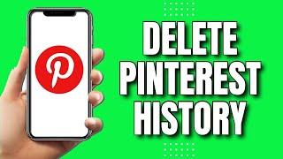 How To Delete Pinterest History On Mobile Phone (2023)