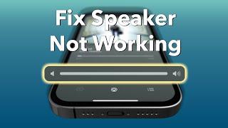 How To Fix an iPhone Speaker Not Working?