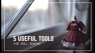  5 USEFUL TOOLS FOR DOLL SEWING  My favorite tools for sewing Blythe outfits