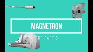 Linear Accelerator Magnetron ABR Part 3 Medical Physics Oral Exam Prep