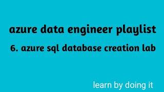 Azure SQL Database Tutorial | Azure SQL | Create sql database in azure cloud