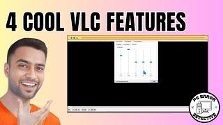 4 Best Cool VLC Features You'll Wish You Knew Earlier | Unleash Potential