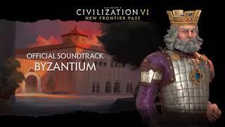 Civilization VI Official Soundtrack - Byzantium | Civilization VI - New Frontier Pass