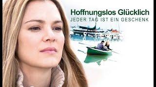 Hoffnungslos glücklich – Jeder Tag ist ein Geschenk (Drama, Ausgezeichneter Film in voller Länge)