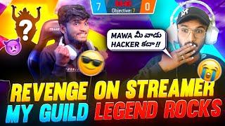 REVENGE ON STREAMER MY GUILD LEGEND ROCKS0/7 ? || FREE FIRE IN TELUGU || #msu #freefire