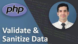 Validate and Sanitize Data in PHP - PHP Tutorial Beginner to Advanced