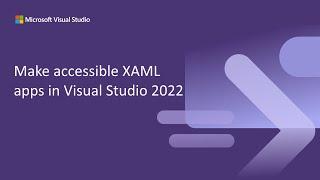 Make accessible XAML apps in Visual Studio