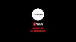 WHERE IS THE PAT ACCESS IN ADO #azure #shorts