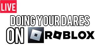  Live Doing your ROBLOX Dares