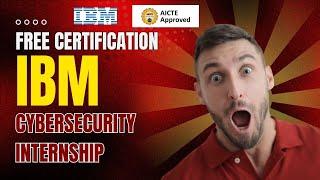 IBM Free Online Internship For Students | Free Cybersecurity Course by IBM | Virtual Internship