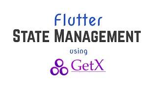 Getx State Management | Flutter | Get Package