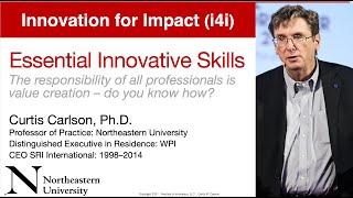 Innovation for Impact (i4i), Curt Carlson:  How you can become better at value creation & innovation