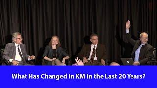 What Has Changed in KM in the Last 20 Years?