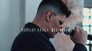 Kubilay Karça - Gizlerdim