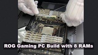 ROG Gaming PC Build with 8 RAMs