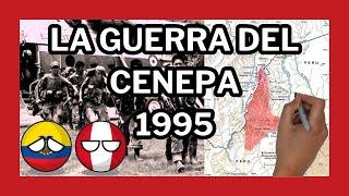 LA GUERRA DE CENEPA ENTRE PERÚ Y ECUADOR 1995 || RESUMEN