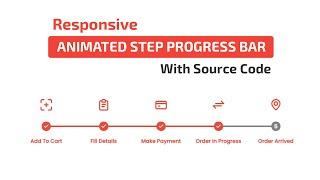 Responsive Step Progress Bar using Html, Css & JavaScript