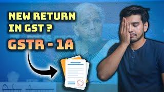 GSTR 1 Amendment Process to be Changed? GSTR 1A - New Return to be Introduced in GST?