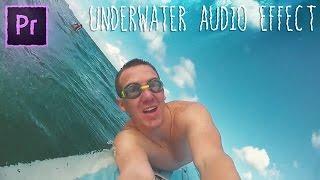 How to UNDERWATER Audio Sound Effect | Adobe Premiere Pro (Tutorial / How to)