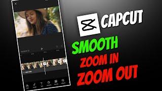 SMOOTH ZOOM IN & ZOOM OUT In Capcut | Capcut Zoom In Zoom Out Tutorial | Capcut Zoom Effect