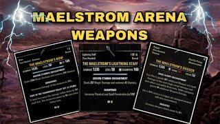 ESO: MAELSTROM ARENA WEAPONS ON NORMAL ??!