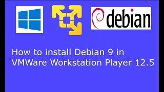 Debian 9.0 installation in VMWare Workstation Player 12.5