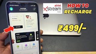 how to recharge airtel xstream fiber 2024 | how to change airtel fiber plan from 799 to 499 |airtel