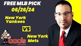 MLB Picks and Predictions - New York Yankees vs New York Mets, 6/26/24 Free Best Bets & Odds