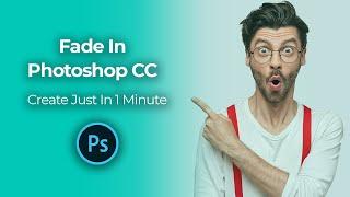 How To Fade  Images In Photoshop | Connecting 2 Images together | Transparent Gradient in Photoshop