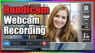 How to Record Webcam and Sound, Device Recording Mode - Bandicam