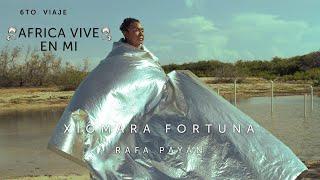 6to Viaje - AFRICA VIVE EN MI -   Xiomara Fortuna - VIDEO OFICIAL