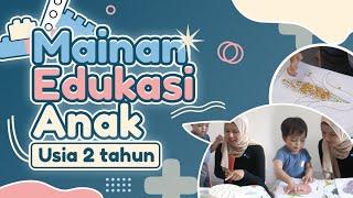 MAINAN EDUKASI ANAK LOW BUDGET DAN MUDAH UNTUK USIA 2 TAHUN