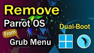 Remove Dual Boot Windows 11 | How to remove parrot os from dual boot