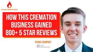 How this cremation business gained 800+ 5 star reviews | Pierce Dempsey (Leaf Cremation) #25