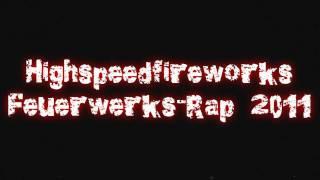 Silvester Feuerwerks-Rap 2011 - TAG DER TAGE - Highspeedfireworks