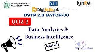 DATA ANALYSIS QUIZ 2 batch 6 | dstp 2.0 Data analytics and business Intelligence quiz 2 batch 06